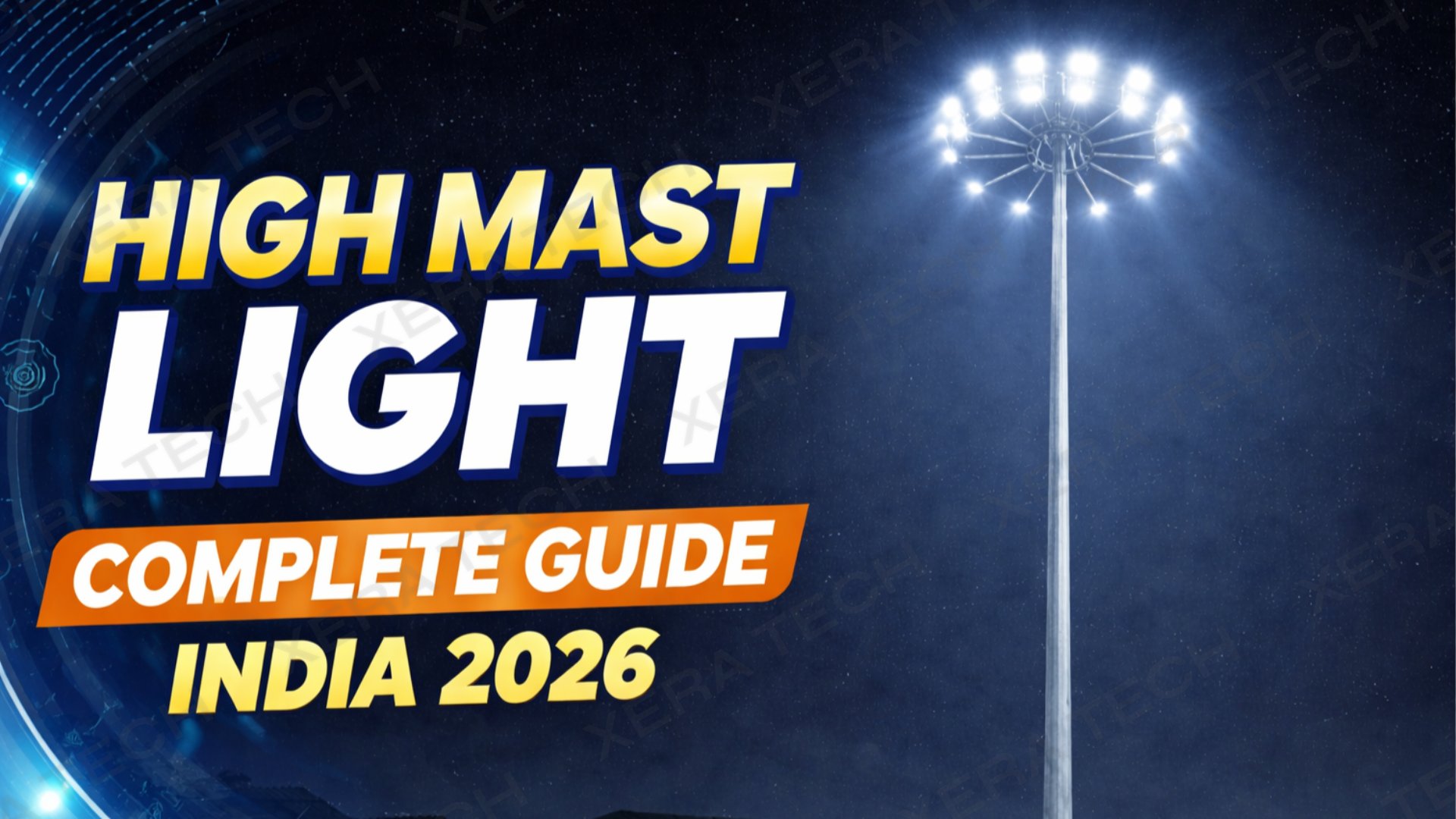 High Mast Lights in India 2026: Complete Guide to Highways, Ports, Stadiums & Solar Options