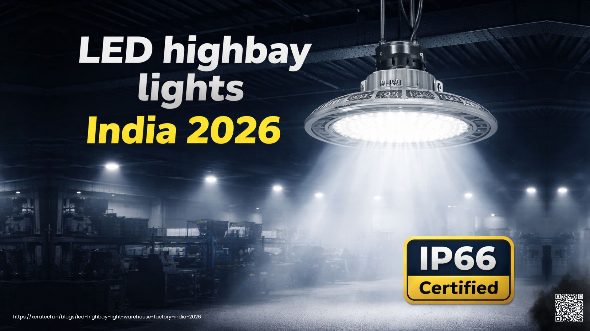 LED Highbay Lights for Warehouses and Factories: Complete Buyer's Guide India 2026