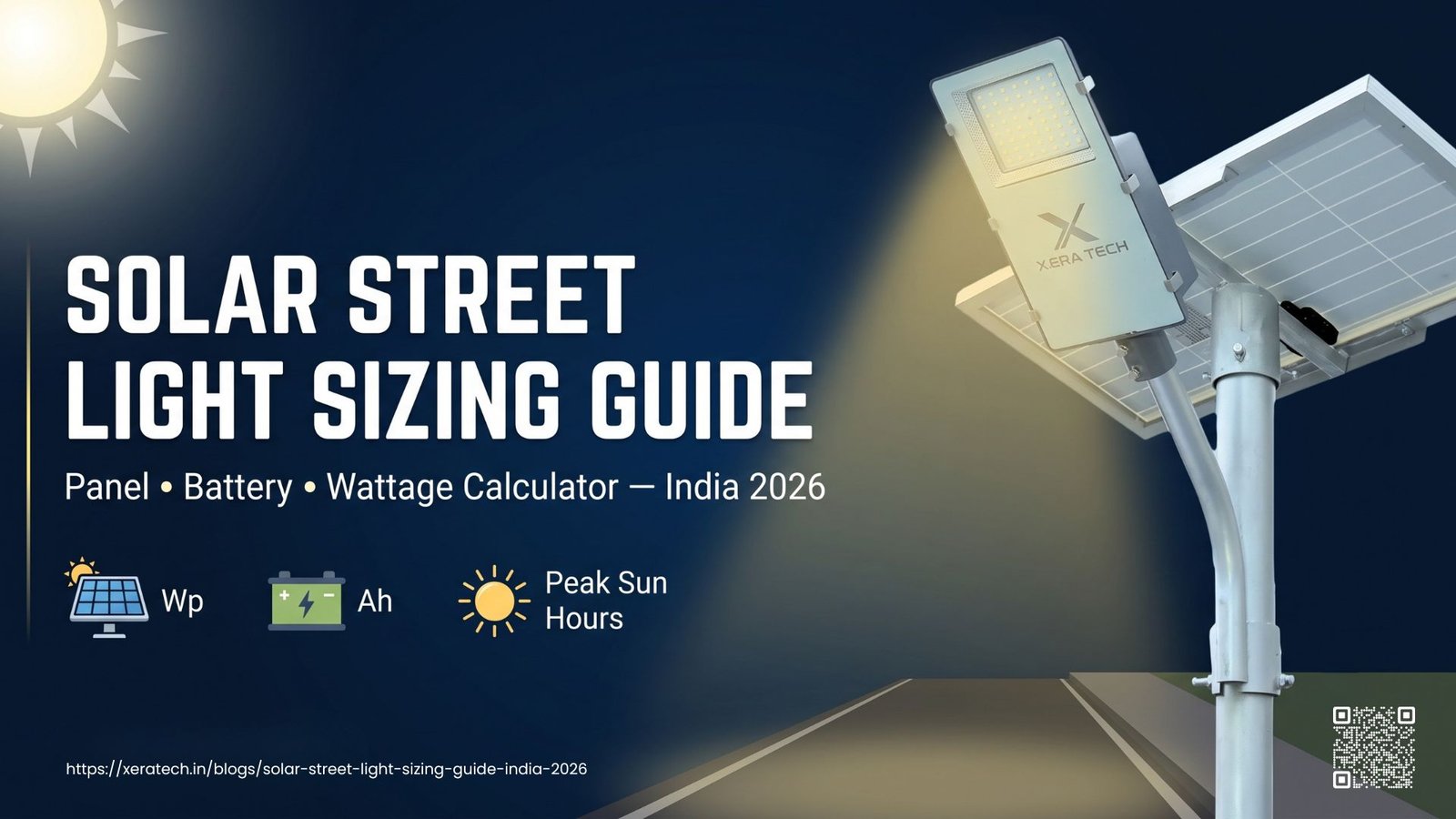 Solar Street Light Sizing Guide: How to Size the Panel, Battery and Wattage for Any Location in India 2026