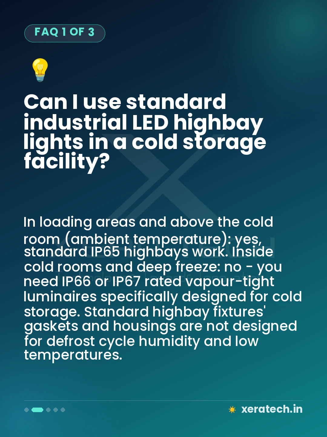 Can I use standard industrial LED highbay lights in a cold storage facility?