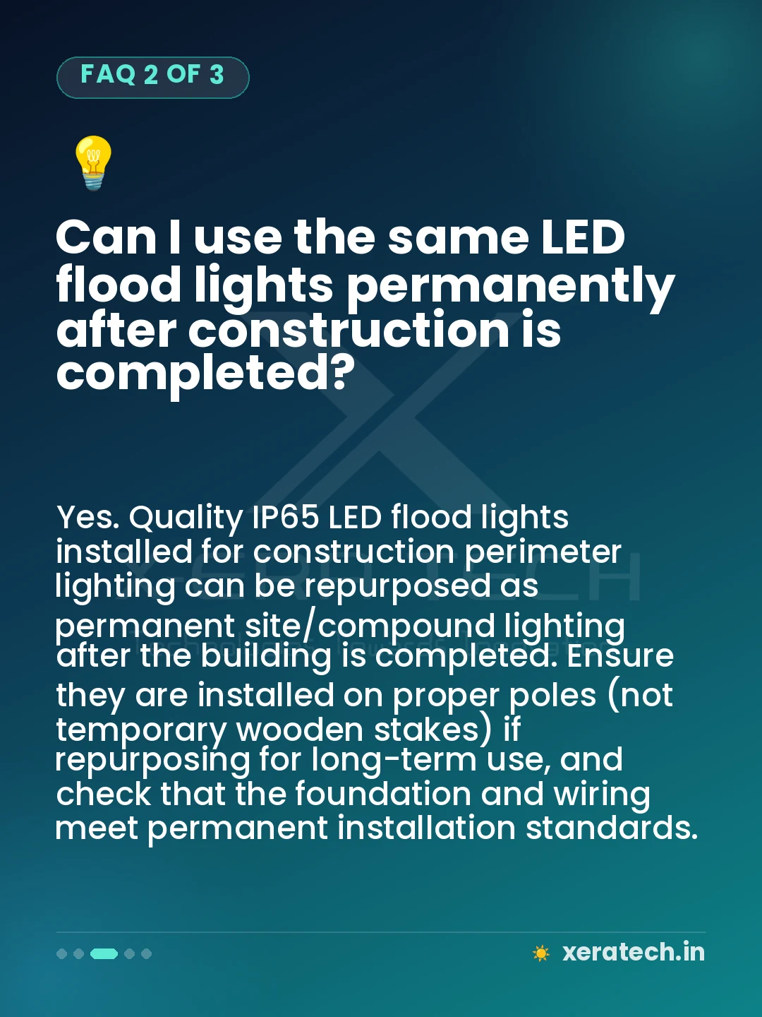 Can I use the same LED flood lights permanently after construction is completed?