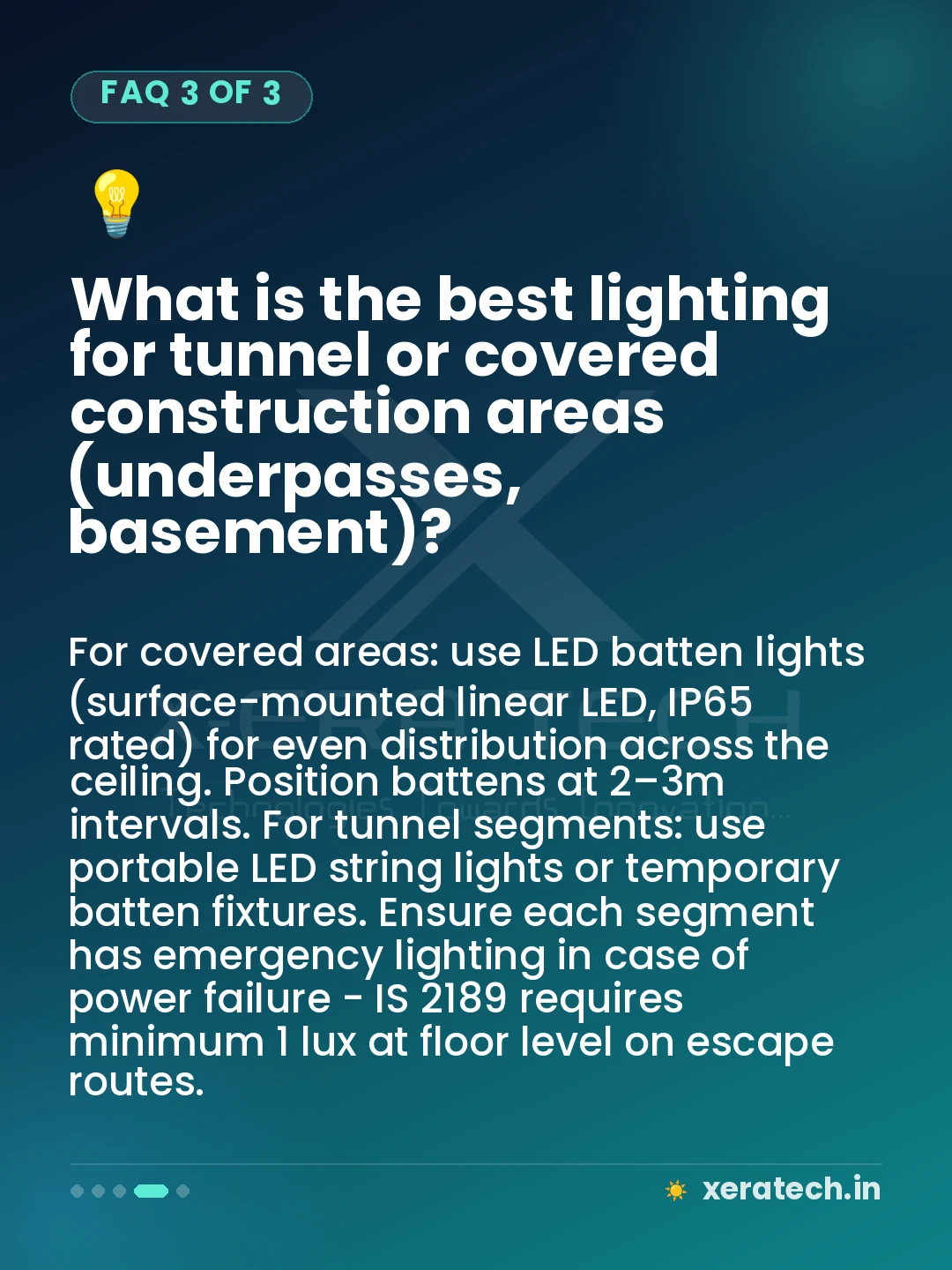 What is the best lighting for tunnel or covered construction areas (underpasses, basement)?