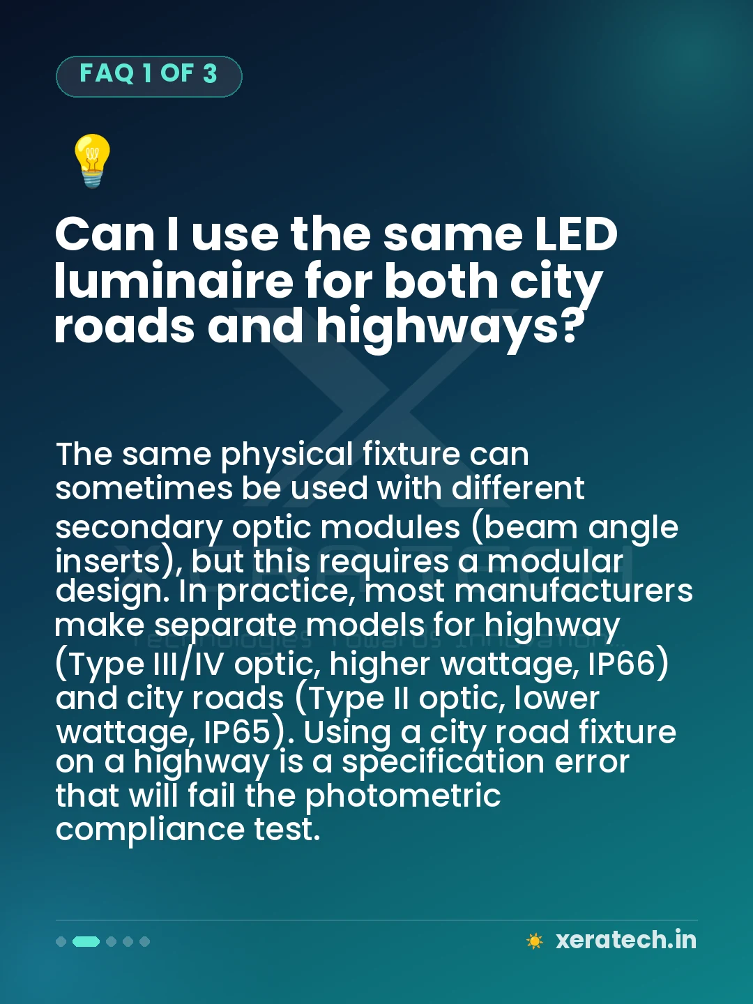 Can I use the same LED luminaire for both city roads and highways?