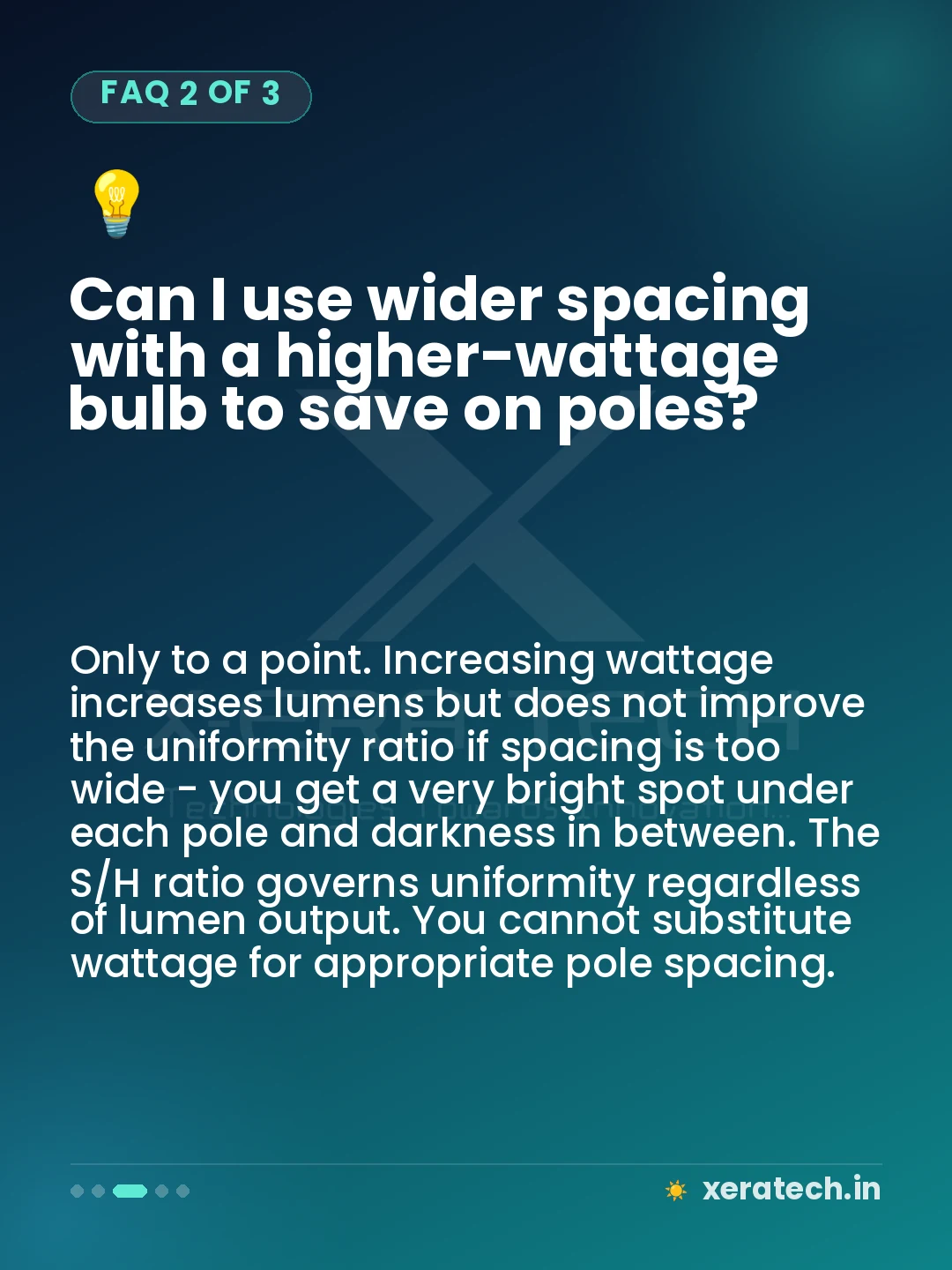 Can I use wider spacing with a higher-wattage bulb to save on poles?