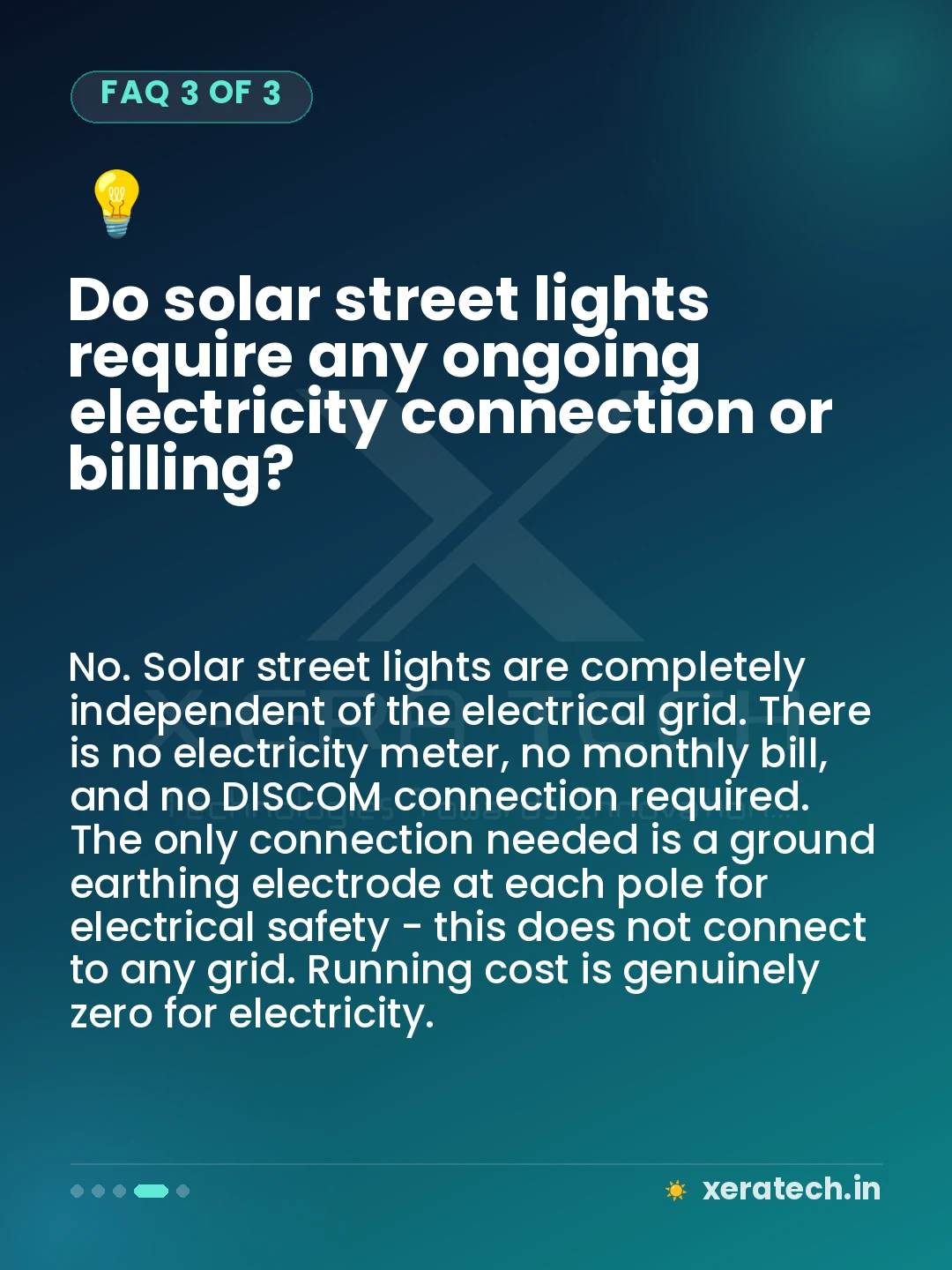 Do solar street lights require any ongoing electricity connection or billing?