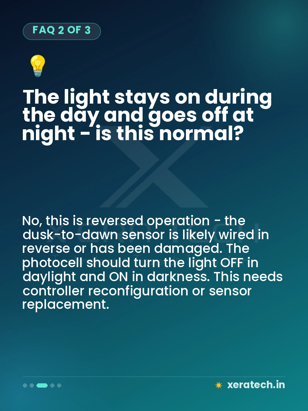 The light stays on during the day and goes off at night - is this normal?
