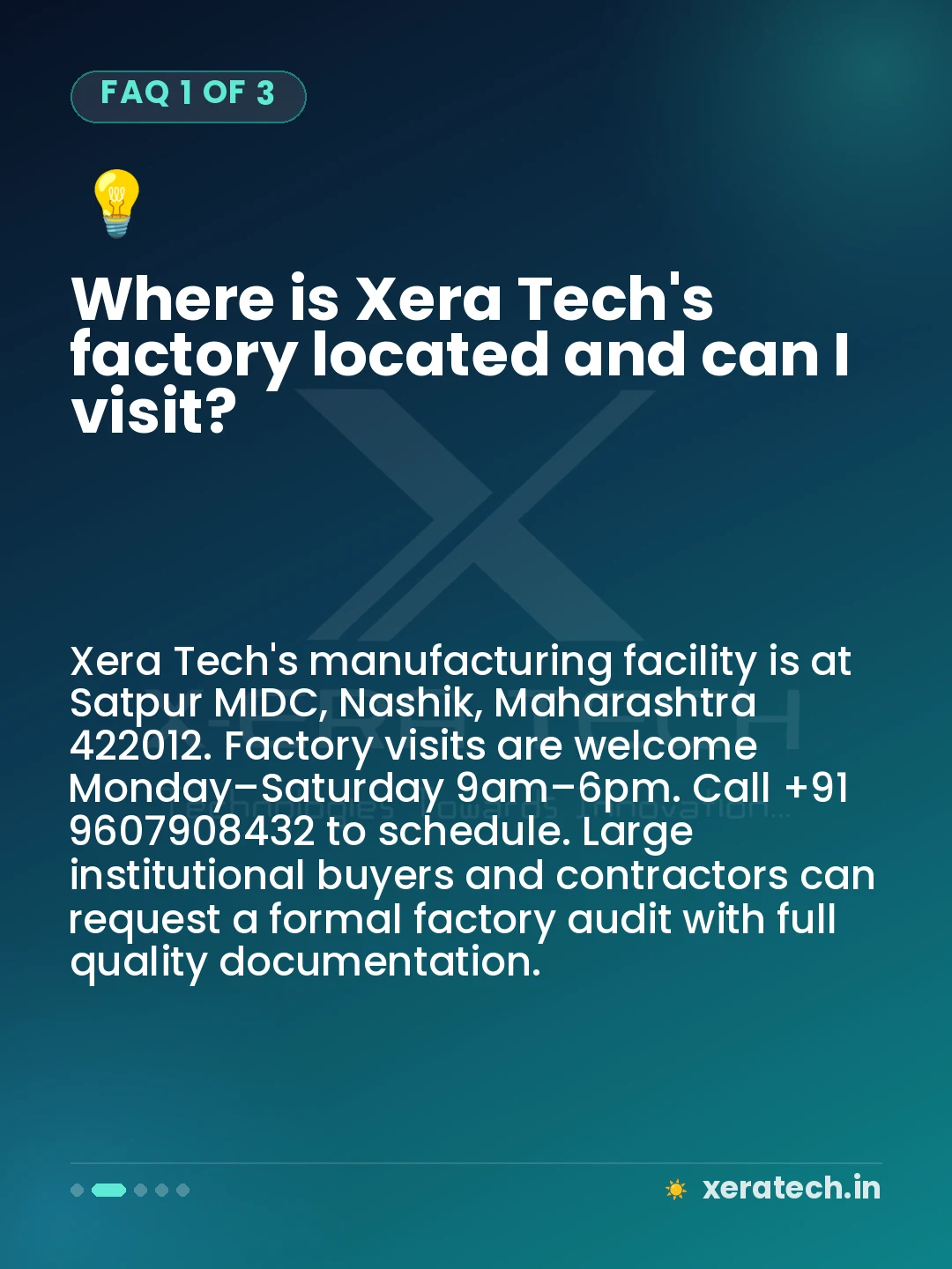 Where is Xera Tech's factory located and can I visit?