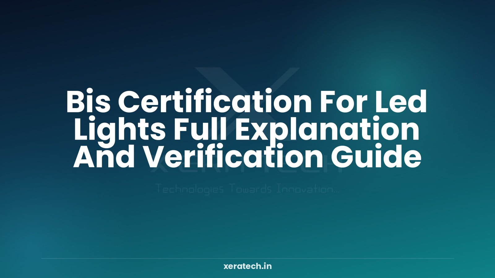 BIS Certification for LED Lights - Full Explanation and Verification ...